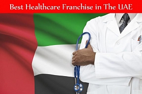 Best 10 Healthcare Franchise Business Opportunities in The UAE for 2019